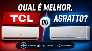Qual é melhor ar-condicionado, TCL ou Agratto?